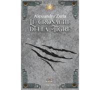 LE CRONACHE DELLA TIGRE
