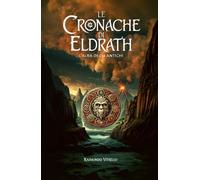 Le Cronache di Eldrath: L'alba degli Antichi