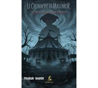 Le Cronache di Malomor: Il circo delle anime perdute