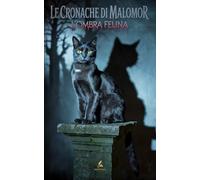 Le Cronache di Malomor: L'ombra felina
