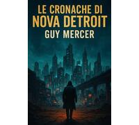 Le Cronache di Nova-Detroit