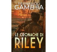 LE CRONACHE DI RILEY: TERRA DI NESSUNO + I GIORNI DELLA PESTE + FIGLI DELLE OMBRE