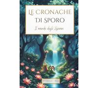 Le Cronache di Sporo: Il mondo degli Sporini