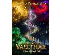 Le Cronache Di Vaelthar- Il Respiro Degli Dei (Vol.3)