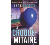 Le Croque-mitaine: Un thriller policier glaçant avec un rebondissement choquant: 2 (Thriller Policier de l'Inspectrice Stephanie Broadbent)