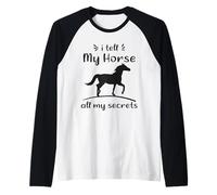 Le Cuento a mi Caballo Todos mis Secretos Funny Horse Camiseta Manga Raglan