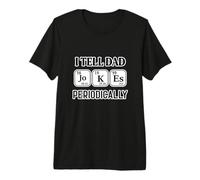 Le Cuento a papá/Chistes periódicamente Química Regalo Camiseta Premium
