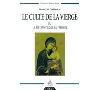 Le Culte De La Vierge Ou La Metaphysique Au Feminin