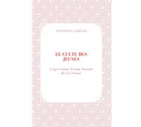 Le Culte Des Jeunes: L'âge Comme Fiction Sociale De La Valeur (Société en Ruine)