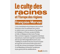 Le Culte des racines et l'Europe des régions: Contre le régionalisme (Libelle)