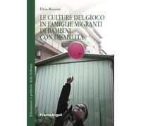 Le culture del gioco in famiglie migranti di bambini con disabilità (Educazione e politiche della bellezza)