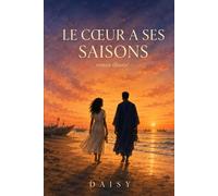 Le Cœur a ses Saisons: Roman illustré
