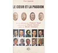 Le Cœur Et La Passion : Chronique Du Parti Socialiste En Loire-inférie