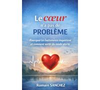 Le cœur n’est pas le problème: Pourquoi les battements inquiètent et comment sortir du mode alerte