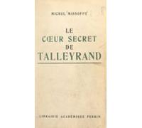 Le Cœur Secret De Talleyrand (ebook)