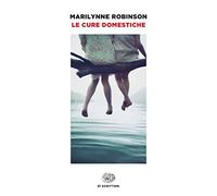 Le cure domestiche (Einaudi tascabili. Scrittori)