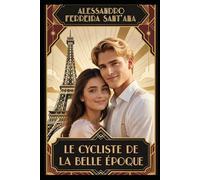 Le cycliste de la belle saison: Un voyage en France