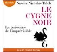Le Cygne Noir : La Puissance De L'imprévisible