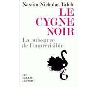 Le Cygne noir : La puissance de l'imprévisible