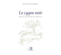Le cygne noir: Tome 1, Les secrets de l'Astralia