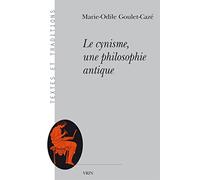 Le cynisme, une philosophie antique (Textes et traditions)