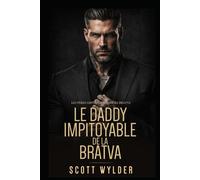 Le Daddy Impitoyable de la Bratva: Séduction Interdite et Grossesse Surprise (Les Pères Impitoyables de la Bratva)
