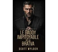 Le Daddy Impitoyable de la Bratva: Séduction Interdite et Grossesse Surprise (Les Pères Impitoyables de la Bratva)