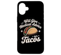 Le dará Consejos médicos para Tacos, médico, Enfermera, Comida Divertida Carcasa para iPhone 16 Plus
