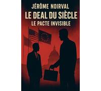Le deal du siècle, le pacte invisible