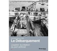 Le Débarquement: L'exploit : la création du port artificiel