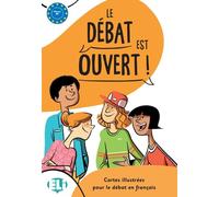 Le débat est ouvert!: Cartes illustrées pour le débat en français. 75 Lernkarten zum Debattieren und Argumentieren + Anleitung