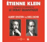 Le Débat Quantique. Albert Einstein Vs. Niels Bohr (audiolibro)
