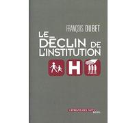 Le Déclin de l'institution (L'Epreuve des faits)