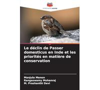 Le déclin de Passer domesticus en Inde et les priorités en matière de conservation