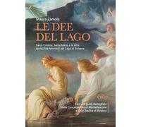 Le dee del lago. Santa Cristina, santa Marta e le altre spiritualità femminili del lago di Bolsena