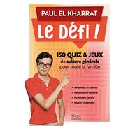 Le défi !: 150 quiz & jeux de culture générale pour toute la famille