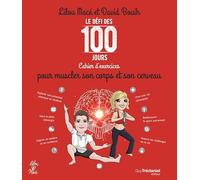 Le défi des 100 jours pour muscler son corps et son cerveau: Cahier d'exercices