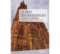 Le Défi des bâtisseurs, la cathédrale de Strasbourg [DVD]