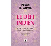 Le Defi Indien: Pourquoi Le Xxie Siecle Sera Le Siecle De L'Inde (French Edition) by K Varma Pavan(2007-12-28)