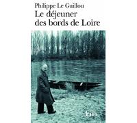 Le déjeuner des bords de Loire: Suivi de Monsieur Gracq