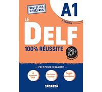 Le DELF 100% réussite. Niveau A1. Per le Scuole superiori. Con didierfle.app: Livre A1 + Onprint App