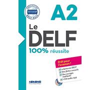 Le DELF. A2. 100% réussite. Per le Scuole superiori. Con CD-Audio (Le DELF - 100% réussite) - 9782278086269