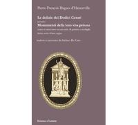 Le delizie dei Dodici Cesari ovvero Monumenti della loro vita privata come si osservano su una serie di gemme e medaglie incise sotto il loro regno