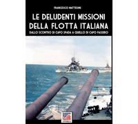 Le deludenti missioni della flotta italiana: Dallo scontro di Capo Spada a quello di Capo Passero