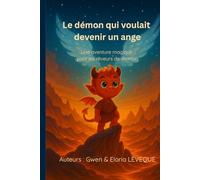 Le démon qui voulait devenir un ange: Une aventure magique pour les rêveurs de demain