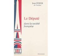 Le Député Dans La Société Française (ebook)