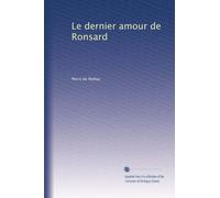 Le dernier amour de Ronsard