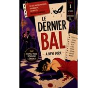 Le dernier bal à New York: Livre d’enquête adulte - Énigme criminelle à résoudre - Jeu interactif de logique et déduction