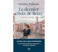 Le dernier choix de Betty: Destinée suédoise T4