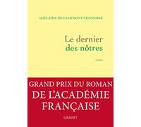 Le dernier des nôtres: Grand prix du roman de l'Académie française 2016 (Littérature Française), la portada puede variar